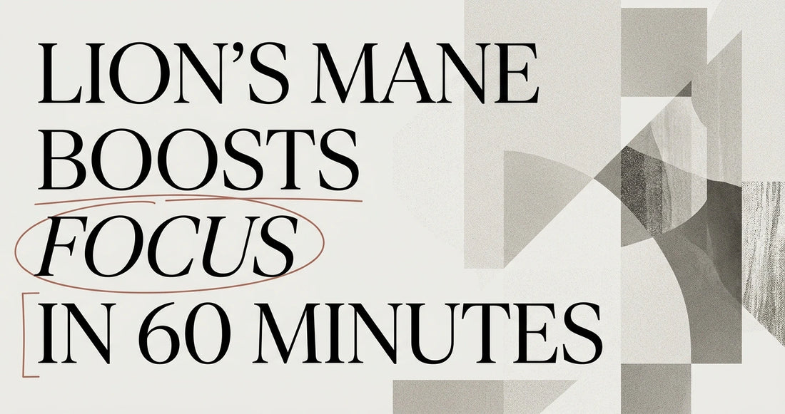 Lion's Mane Benefits for Focus and Mental Clarity